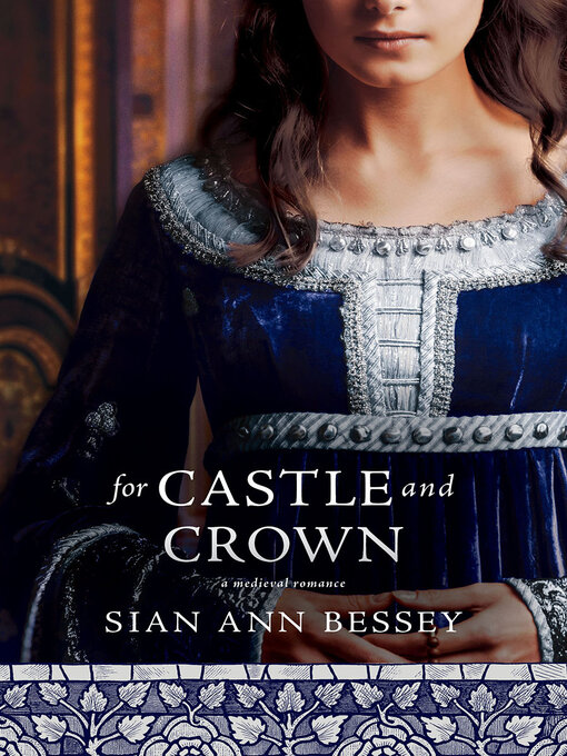 Title details for For Castle and Crown by Sian Ann Bessey - Available